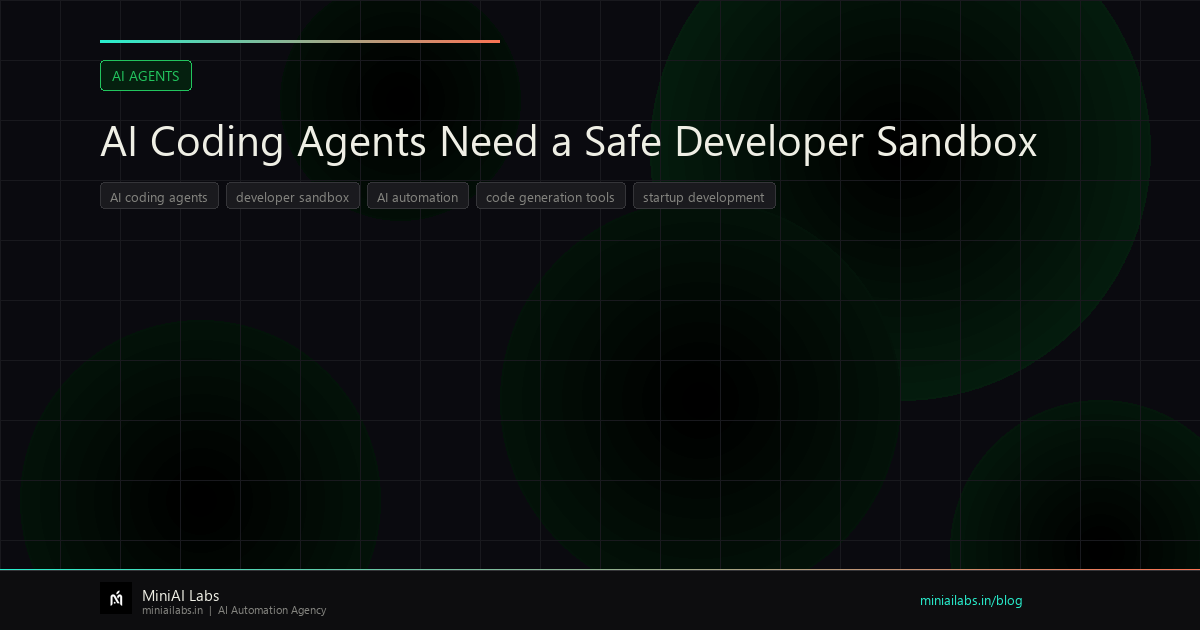 AI Coding Agents Need a Safe Developer Sandbox