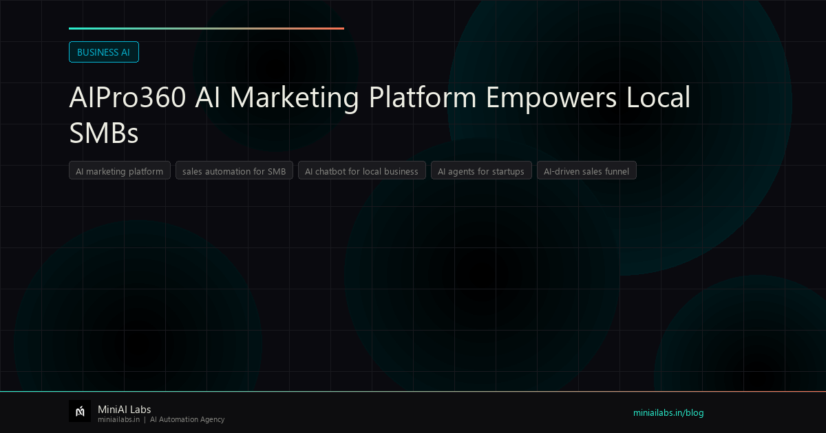 AIPro360 AI Marketing Platform Empowers Local SMBs