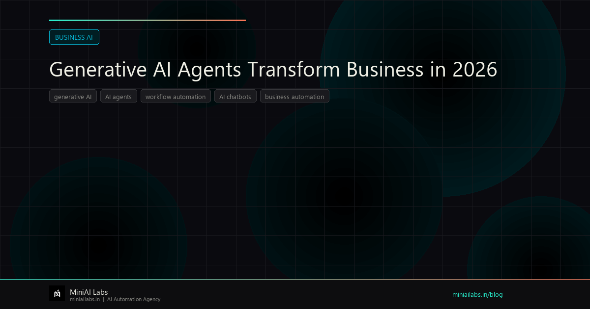 Generative AI Agents Transform Business in 2026