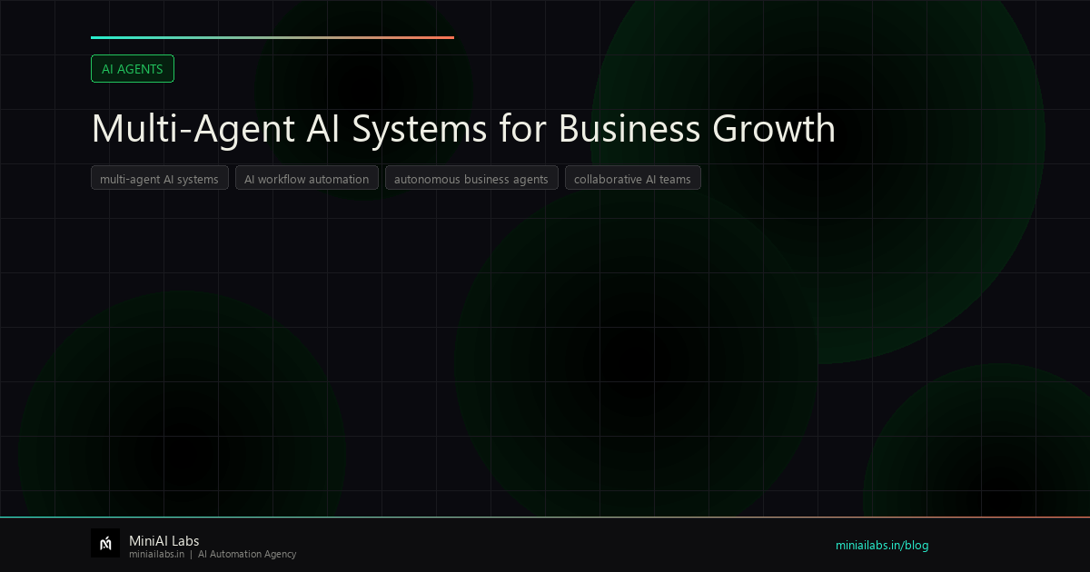 Multi-Agent AI Systems for Business Growth